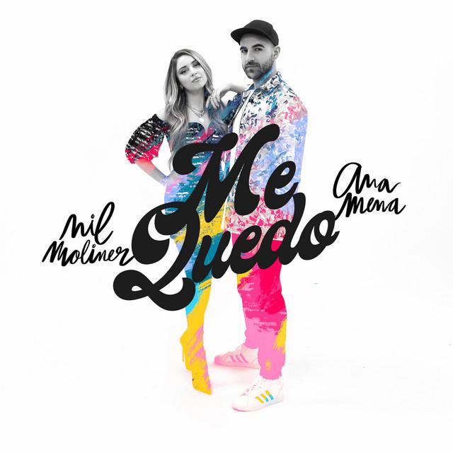 Me Quedo - Letra - Nil Moliner y Ana Mena - Musica.com