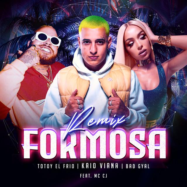 Formosa Remix Letra Kaio Viana, Bad Gyal, Totoy El Frio y MC CJ