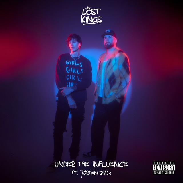 Under The Influence - Letra - Lost Kings y Jordan Shaw - Musica.com