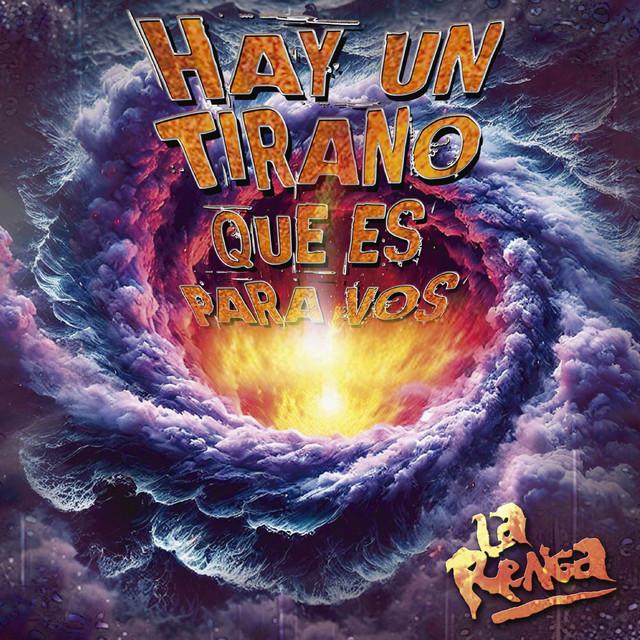 Hay Un Tirano Que Es Para Vos - Letra - La Renga - Musica.com