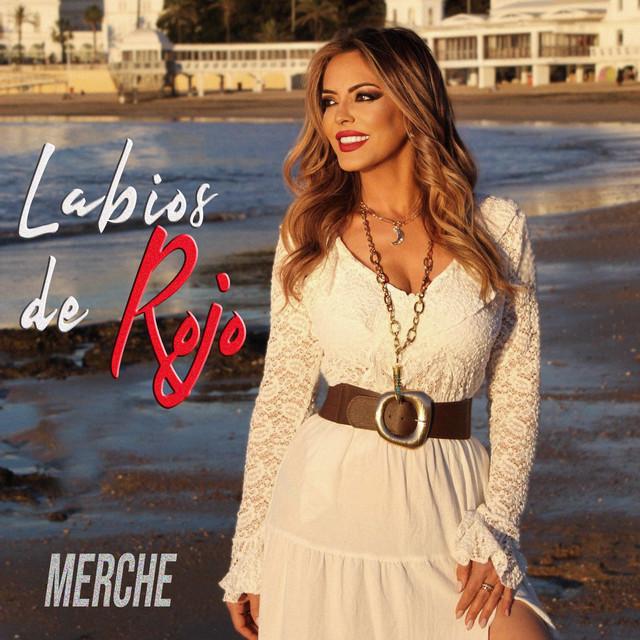 Labios de rojo - Letra - Merche - Musica.com