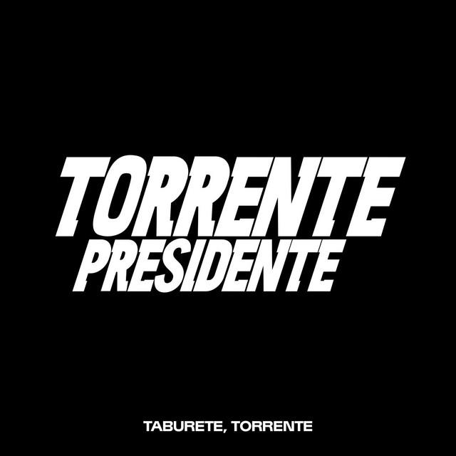 Torrente Presidente - Letra - Taburete - Musica.com
