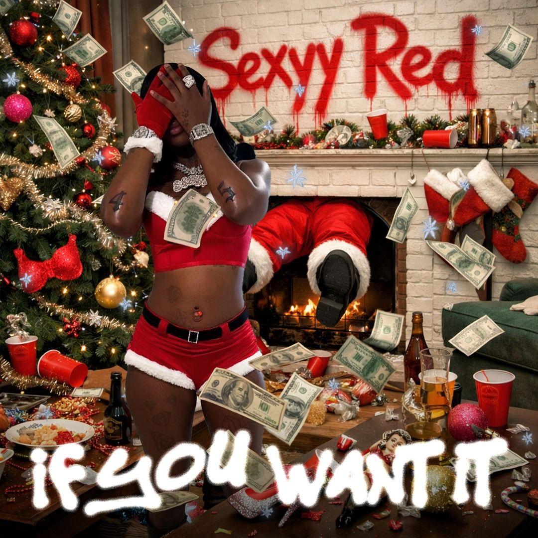 If You Want It - Letra - Sexyy Red - Musica.com