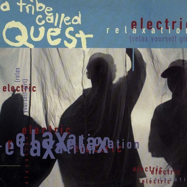 Electric Relaxation Letra Lyrics A Tribe Called Quest Musica Com