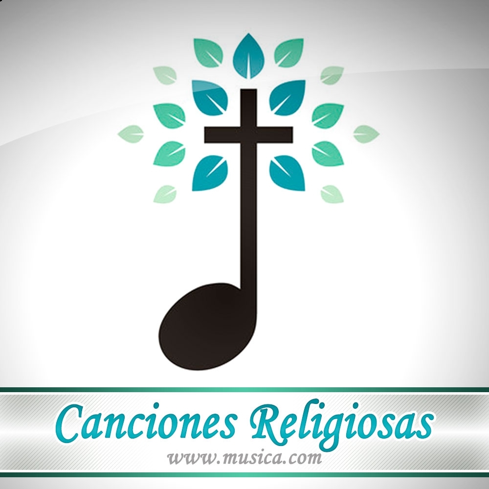 CANCIONES RELIGIOSAS - Letras de Canciones Religiosas 