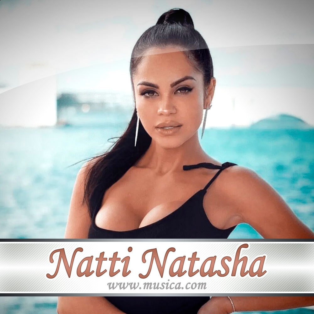 NATTI NATASHA - Letras de Natti Natasha 