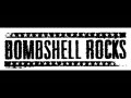 Bomshell Rocks