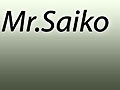 Mr.Saiko