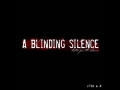 A Blinding Silence