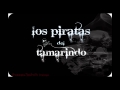 Los Piratas Del Tamarindo