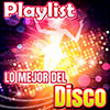 Lo Mejor de la Música Disco Lo Mejor de la Música Disco