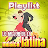 Lo Mejor de la Música Látina Lo Mejor de la Música Látina