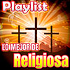 Lo Mejor de la Música Religiosa Lo Mejor de la Música Religiosa