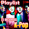 Lo Mejor del K-pop Lo Mejor del K-pop