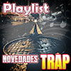 Novedades Trap Novedades Trap