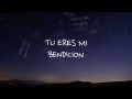 Tú Eres Mi Bendición