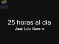25 Horas al día.