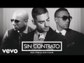 Sin Contrato Remix (ft. Don Omar, Wisin)