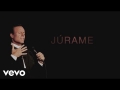 Júrame (ft. Juan Luis Guerra)