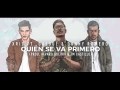 Quién Se Va Primero (ft. Dasoul, Danny Romero)