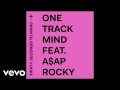 One Track Mind (ft. Asap Rocky)