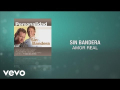 Sin Bandera - Amor Real