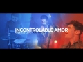 Incontrolable Amor (Reckless Love) (en español)