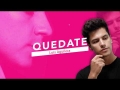 Quédate