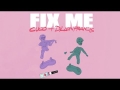 Fix Me (ft. Dillon Francis)