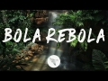 Bola Rebola (ft. MC Zaac, J Balvin, Tropkillaz)