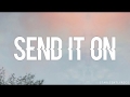 Send it on (JB,Demi,Selena and Miley)