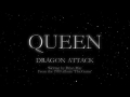 Queen - Dragon Attack
