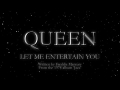 Queen - Let Me Entertain You