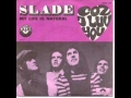 Slade - Coz I Luv You