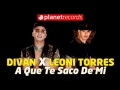 A Que Te Saco De Mi Mente (ft. Leoni Torres)