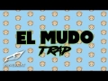 El Mudo Versión Trap (ft. Jon Z, El Mayor Clásico)