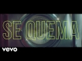 Se Quema (ft. Jimena Barón)