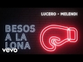 Besos A La Lona (ft. Melendi)