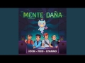 Mente Daña (ft. Feid, Lyanno)