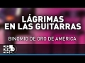Lágrimas en las guitarras