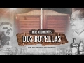 Dos Botellas