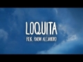 Loquita (ft. Rauw Alejandro)