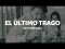 El último trago
