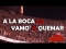 Ay Ay Ay Ala Boca La Vamo A Quemar