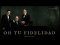 Oh Tu Fidelidad