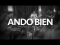 Ando Bien (ft. Gerardo Ortiz)