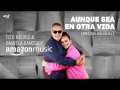 Aunque Sea En Otra Vida (ft. Tito Nieves)