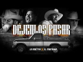 Déjenlos Pasar (ft. El Fantasma)