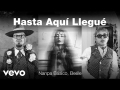 Hasta Aquí Llegué (ft. Beéle)