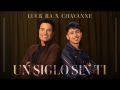 Letra UN SIGLO SIN TI (ft. Chayanne)